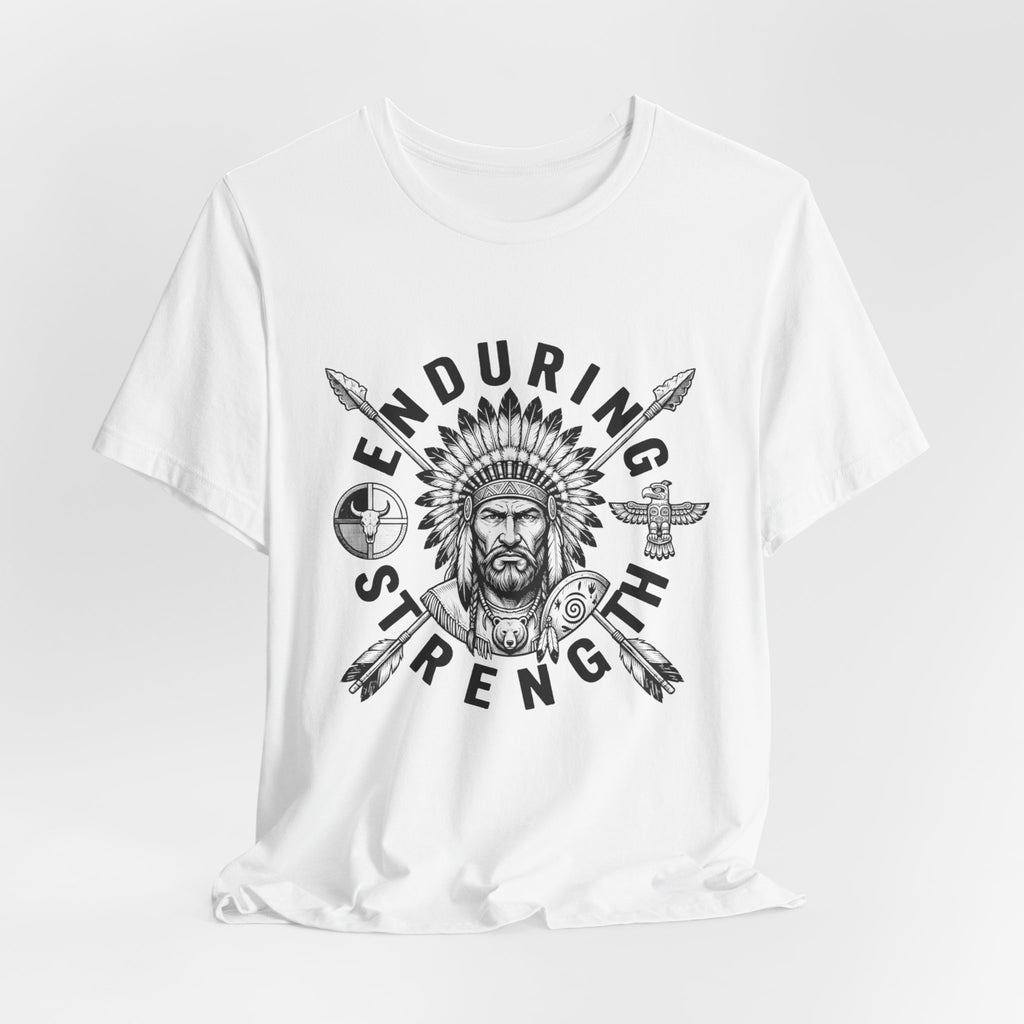 Enduring Strength Graphic Tee — Native American Chief Western Heritage T-Shirt