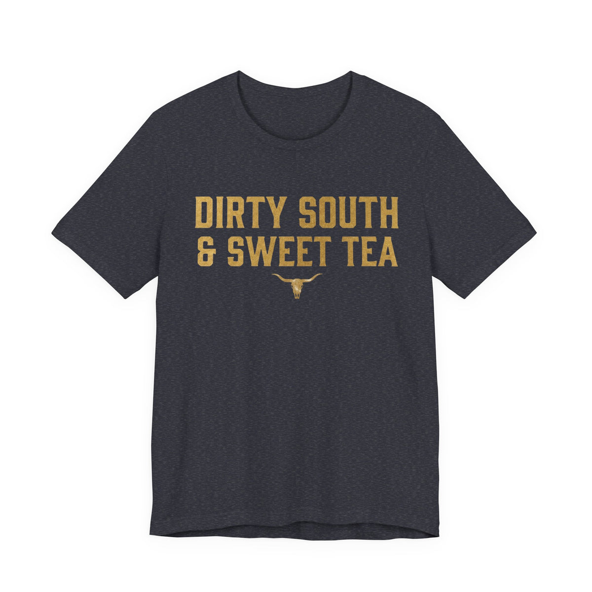 Dirty South & Sweet Tea Tee — Southern Longhorn Graphic T-Shirt