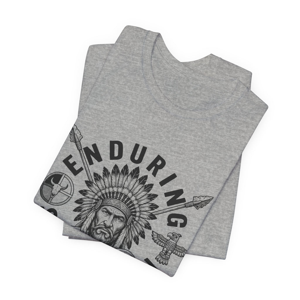 Enduring Strength Graphic Tee — Native American Chief Western Heritage T-Shirt