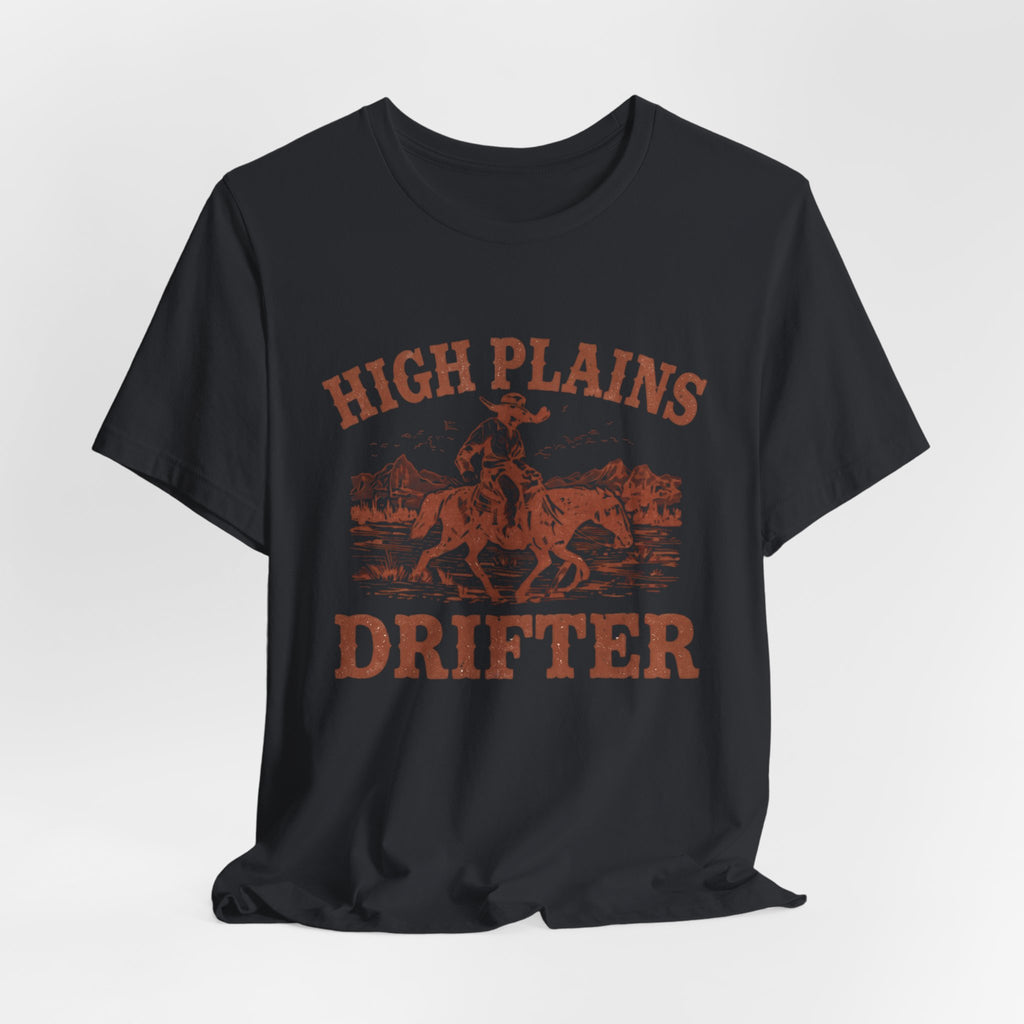 High Plains Drifter Cowboy T-Shirt, Vintage Western Graphic Tee, Retro Rodeo Shirt, Desert Landscape TX Clothing