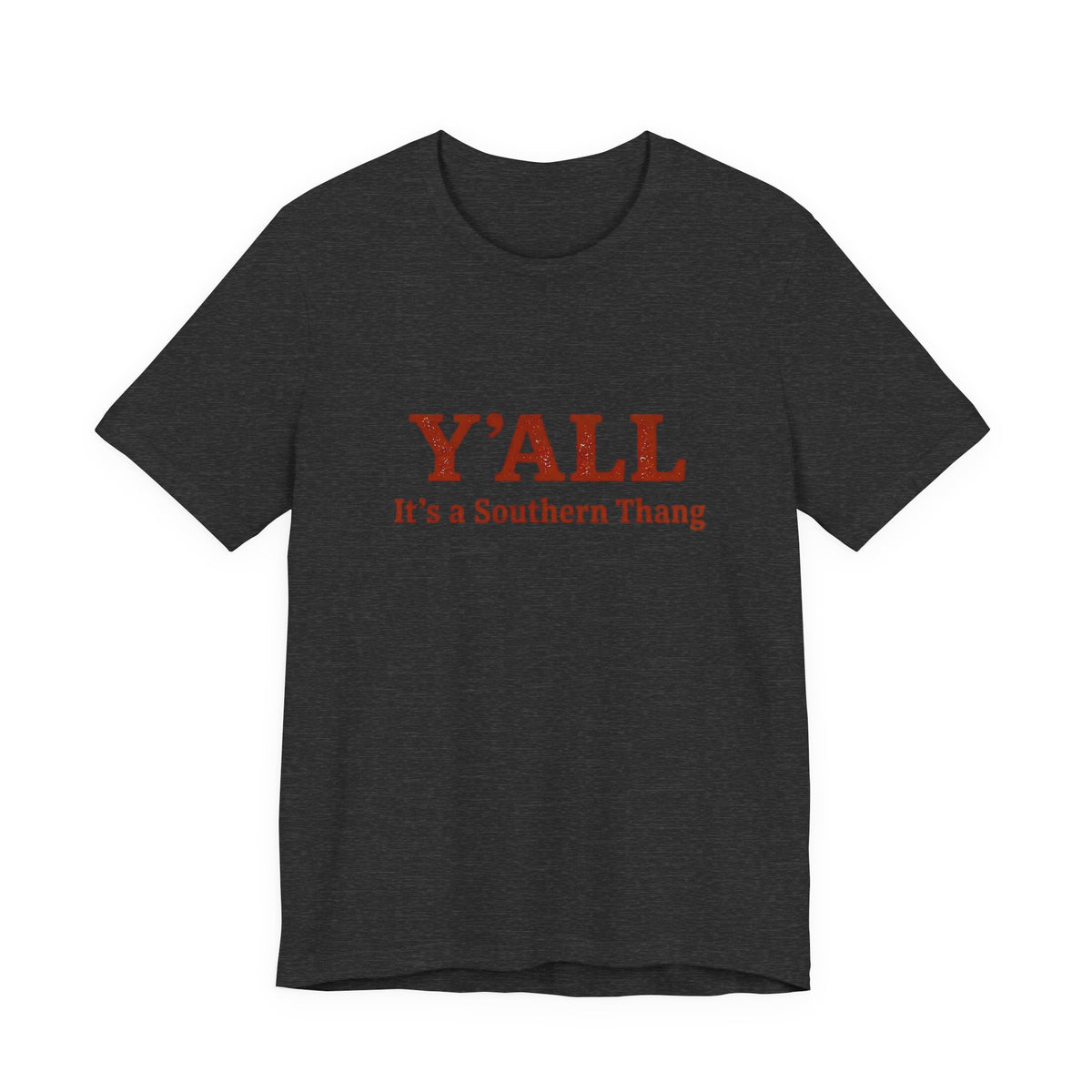 Y'ALL It's a Southern Thang T-Shirt — Southern Pride Graphic Tee