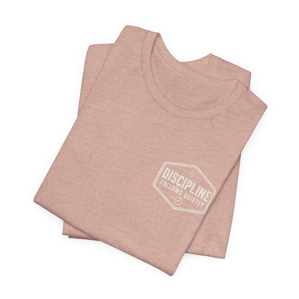 "Discipline Follows Quietly" Motivational Badge Graphic Tee