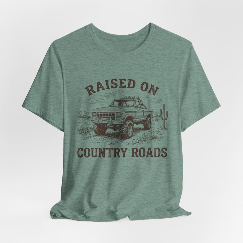 Raised On Country Roads Truck T‑Shirt — Vintage Western Pickup Tee