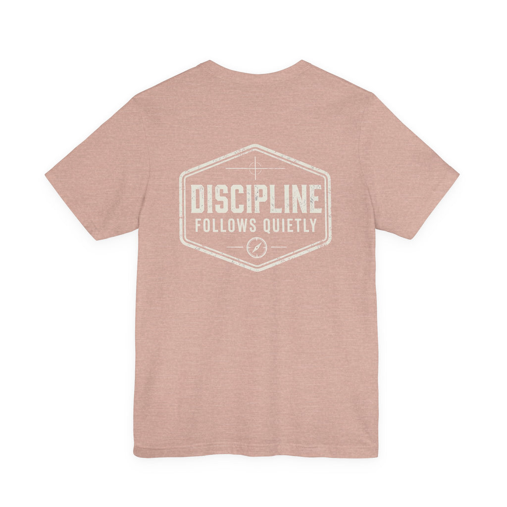 "Discipline Follows Quietly" Motivational Badge Graphic Tee