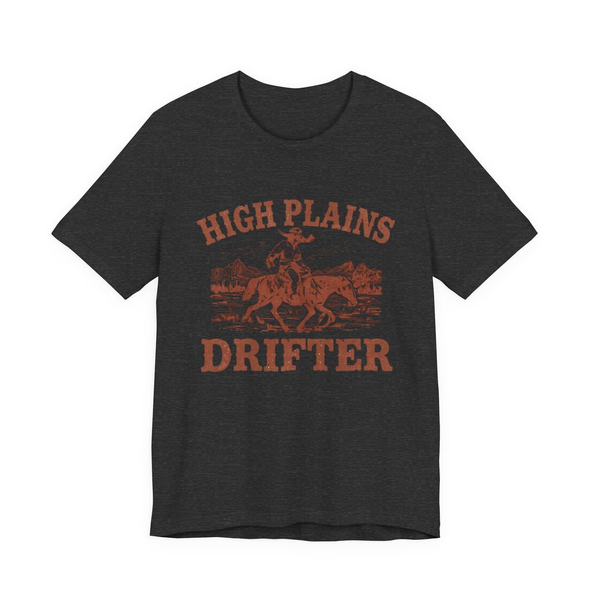 High Plains Drifter Cowboy T-Shirt, Vintage Western Graphic Tee, Retro Rodeo Shirt, Desert Landscape TX Clothing