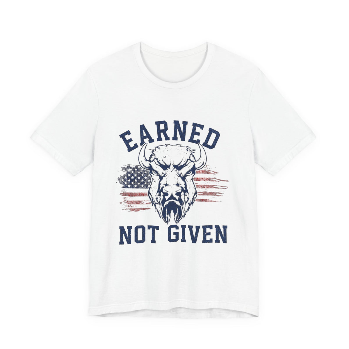 "Earned Not Given" Bull Graphic Patriotic Motivational Tee