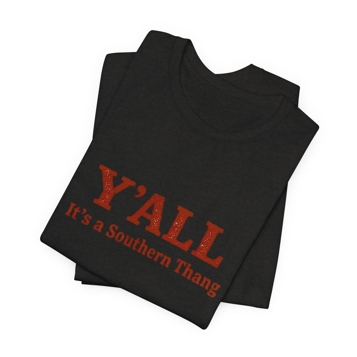 Y'ALL It's a Southern Thang T-Shirt — Southern Pride Graphic Tee