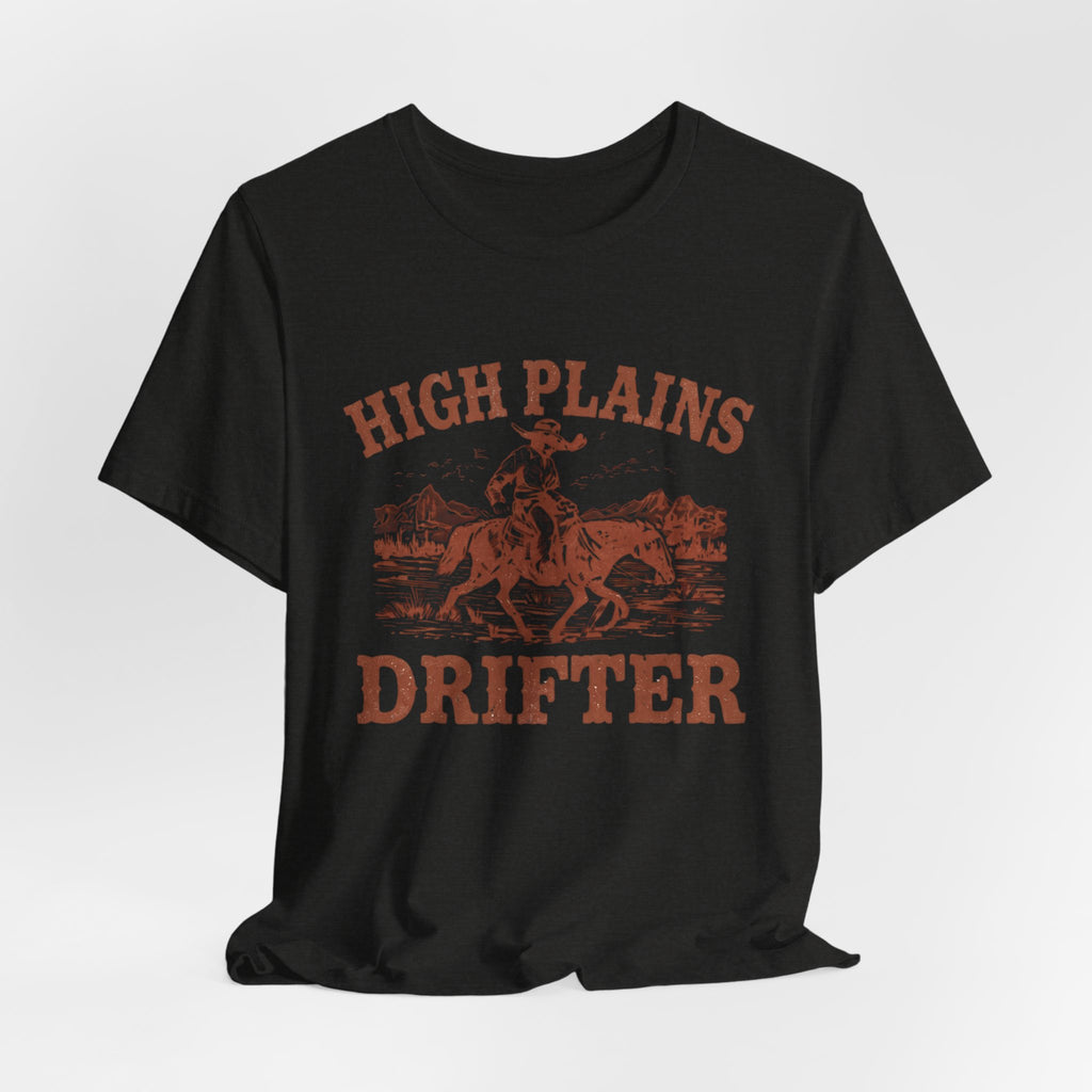 High Plains Drifter Cowboy T-Shirt, Vintage Western Graphic Tee, Retro Rodeo Shirt, Desert Landscape TX Clothing