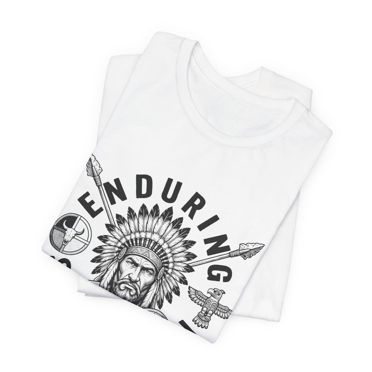 Enduring Strength Graphic Tee — Native American Chief Western Heritage T-Shirt