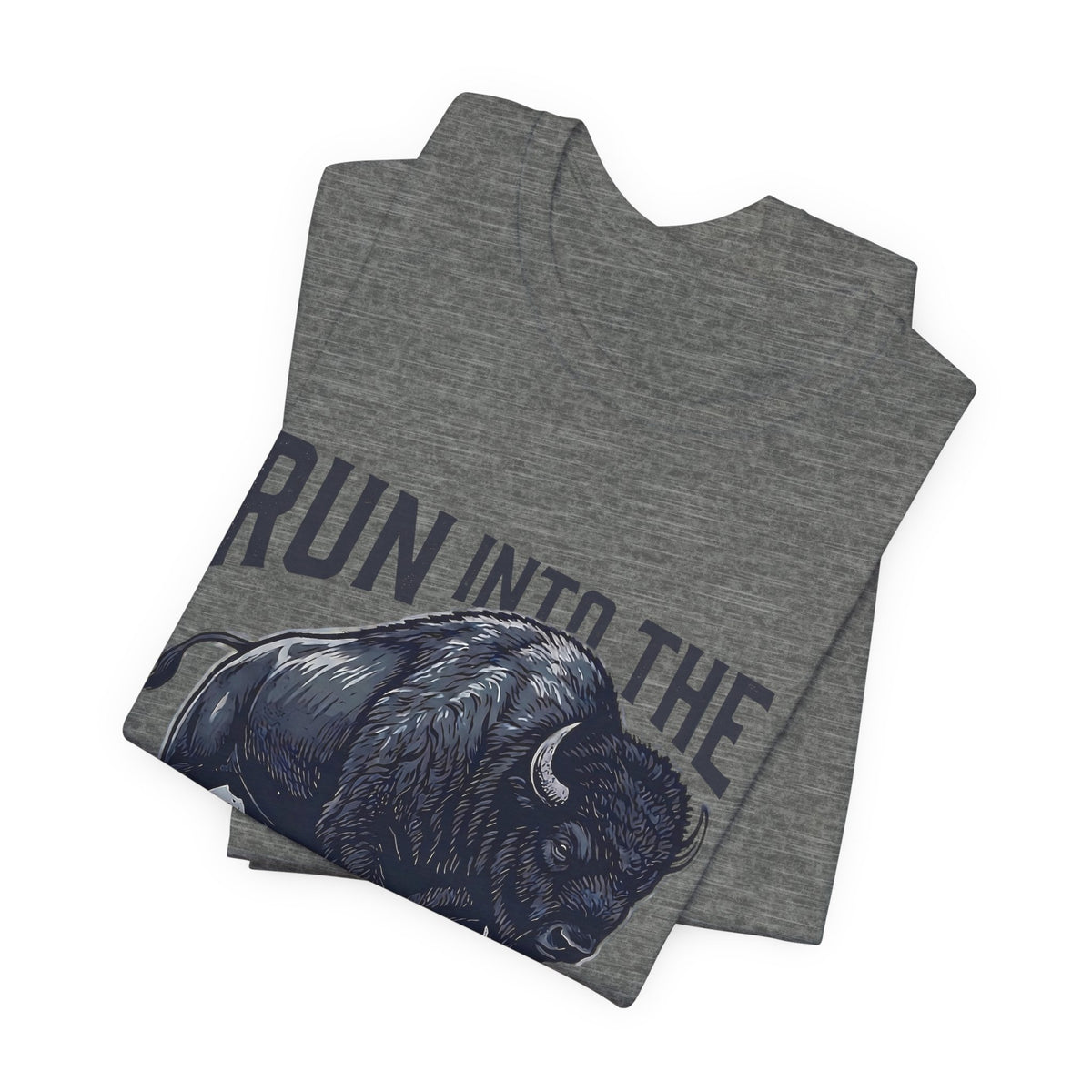 Run Into The Storm Buffalo Tee — Motivational Graphic T‑Shirt