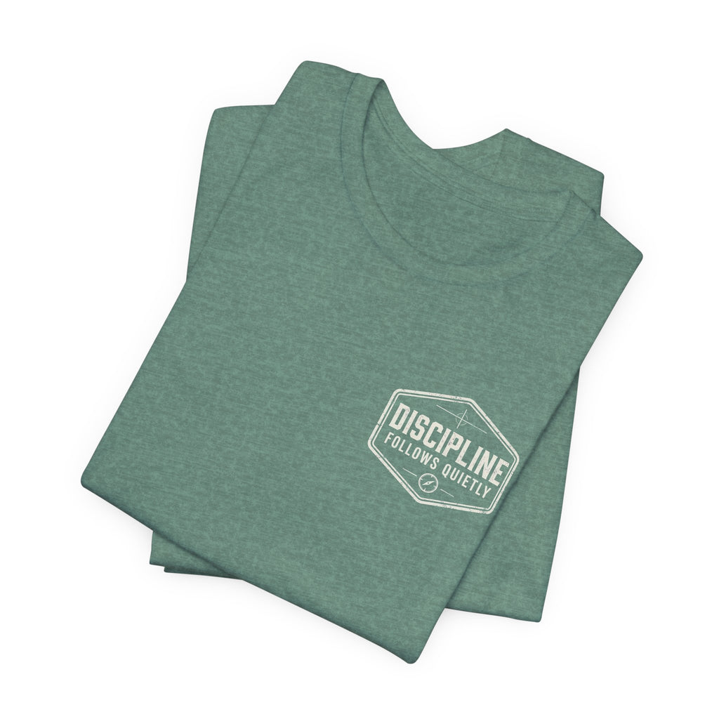 "Discipline Follows Quietly" Motivational Badge Graphic Tee