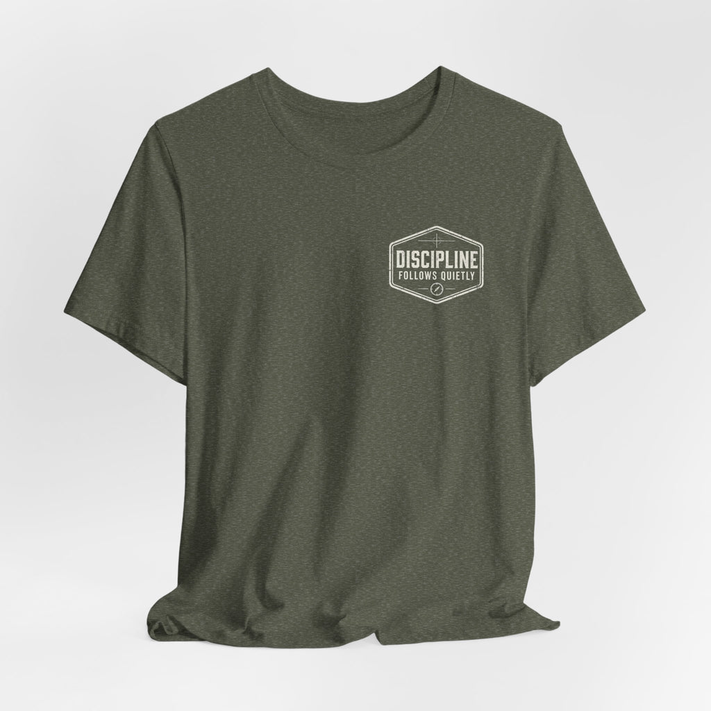 "Discipline Follows Quietly" Motivational Badge Graphic Tee