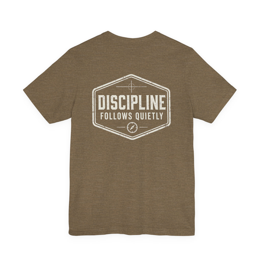 "Discipline Follows Quietly" Motivational Badge Graphic Tee