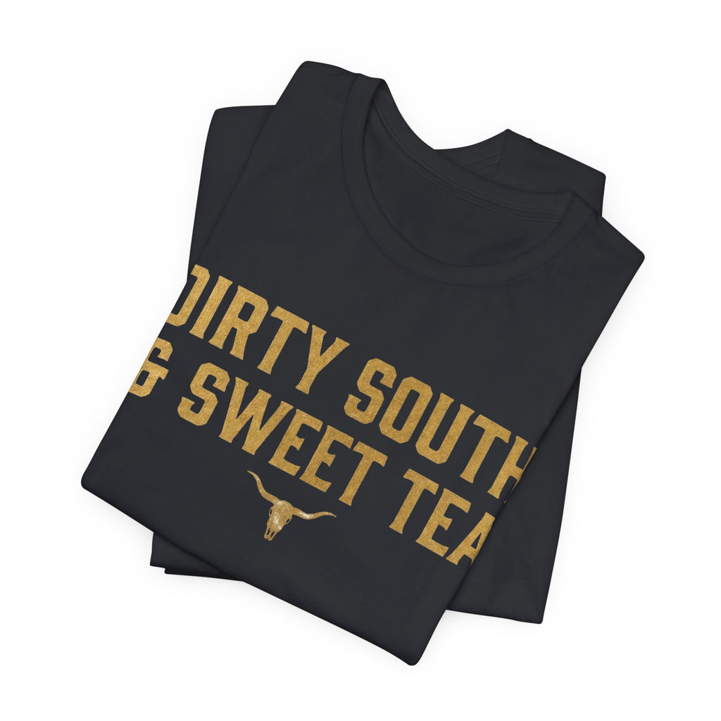 Dirty South & Sweet Tea Tee — Southern Longhorn Graphic T-Shirt