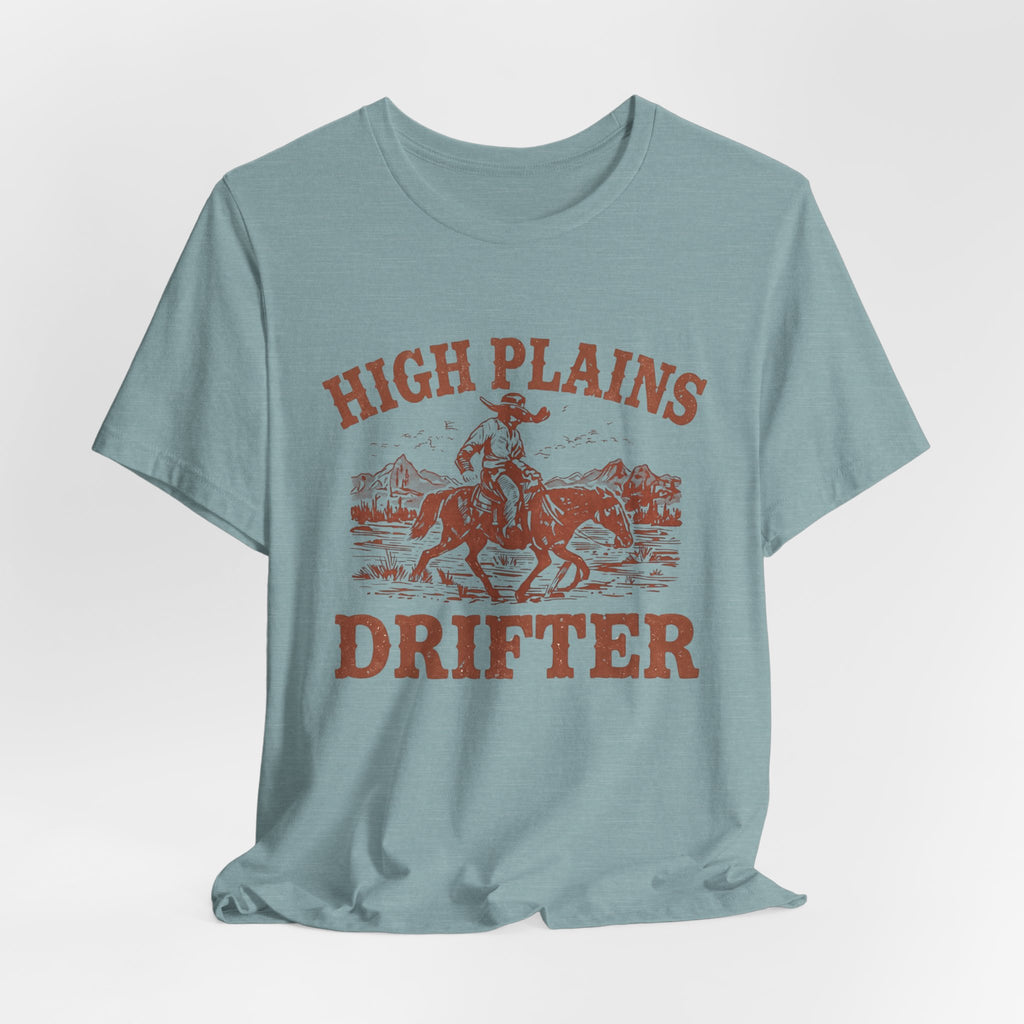 High Plains Drifter Cowboy T-Shirt, Vintage Western Graphic Tee, Retro Rodeo Shirt, Desert Landscape TX Clothing
