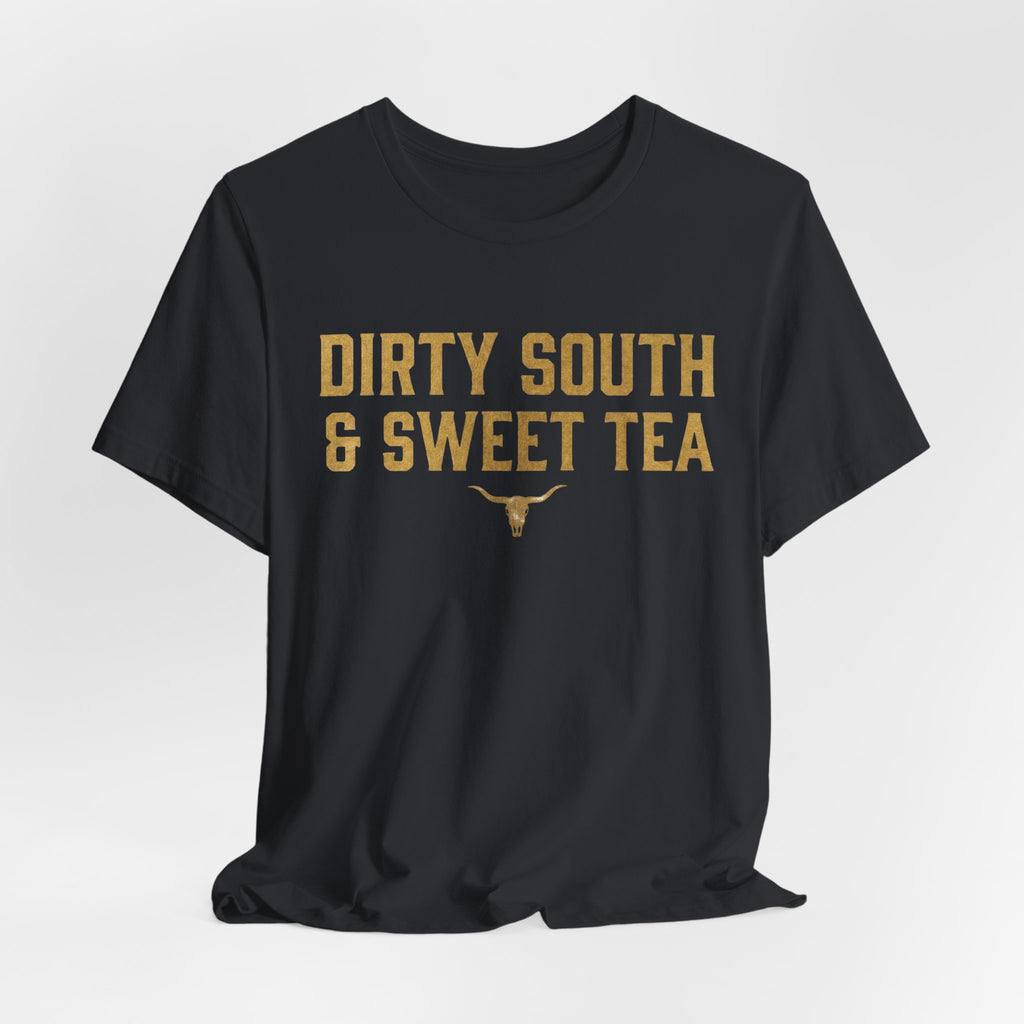 Dirty South & Sweet Tea Tee — Southern Longhorn Graphic T-Shirt