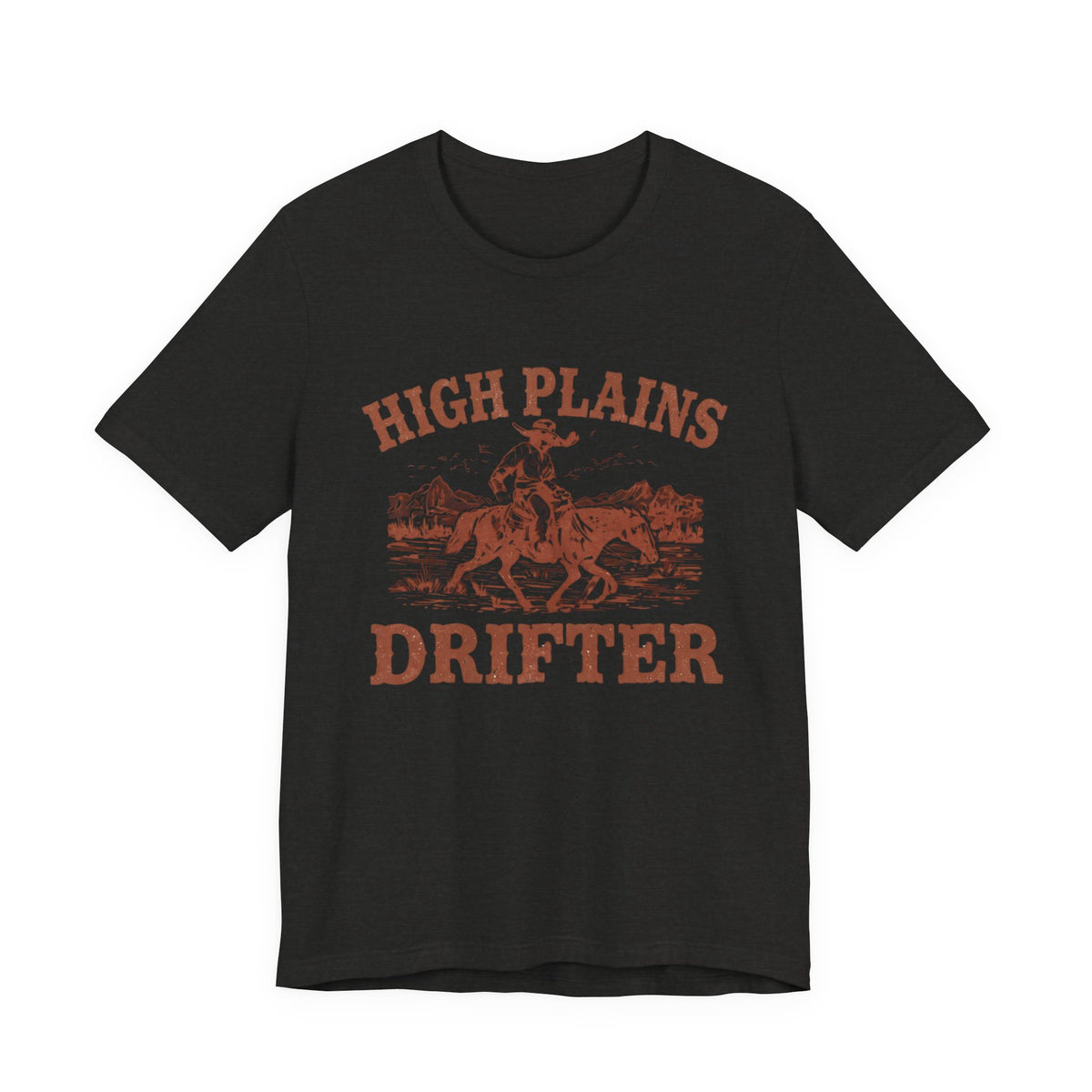 High Plains Drifter Cowboy T-Shirt, Vintage Western Graphic Tee, Retro Rodeo Shirt, Desert Landscape TX Clothing