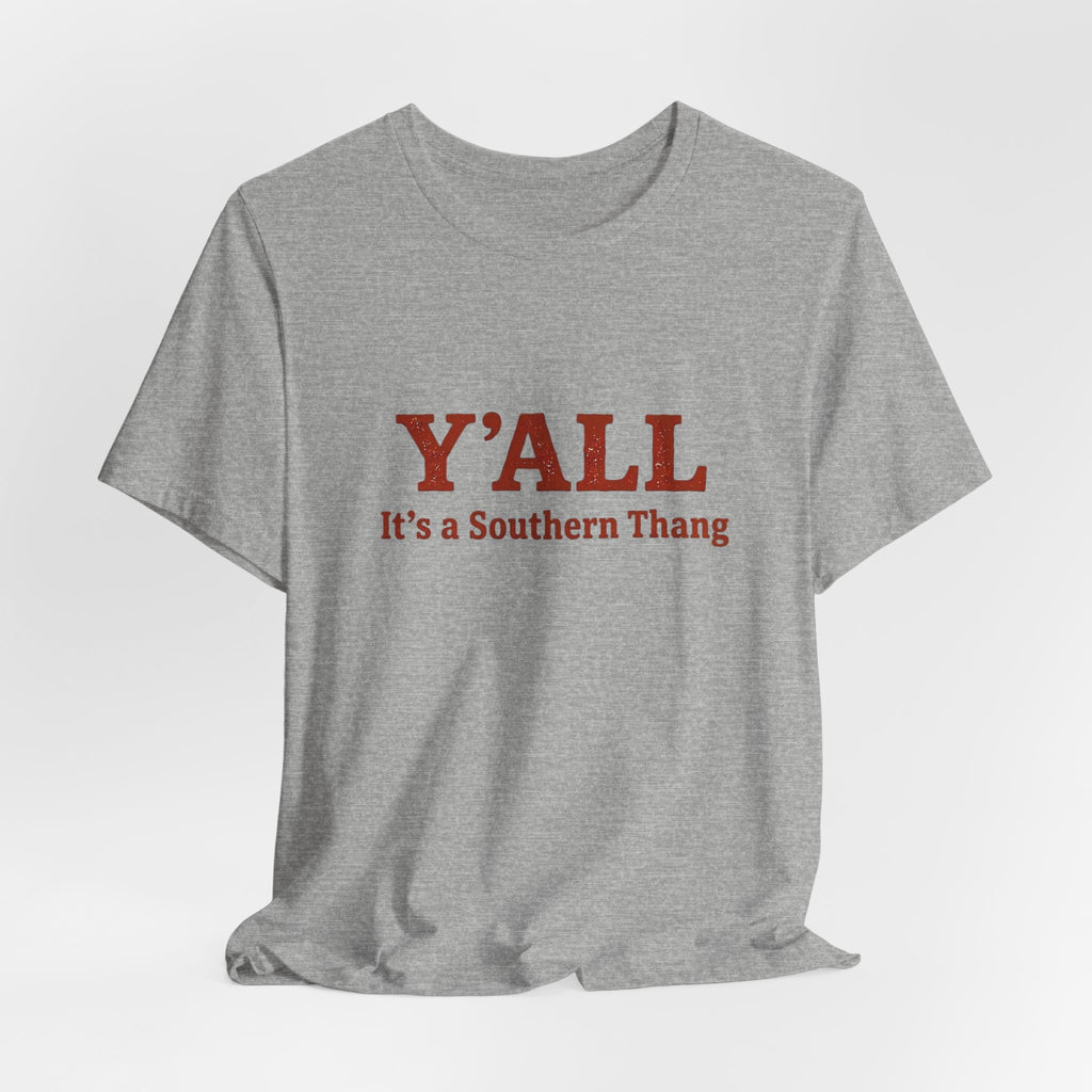 Y'ALL It's a Southern Thang T-Shirt — Southern Pride Graphic Tee