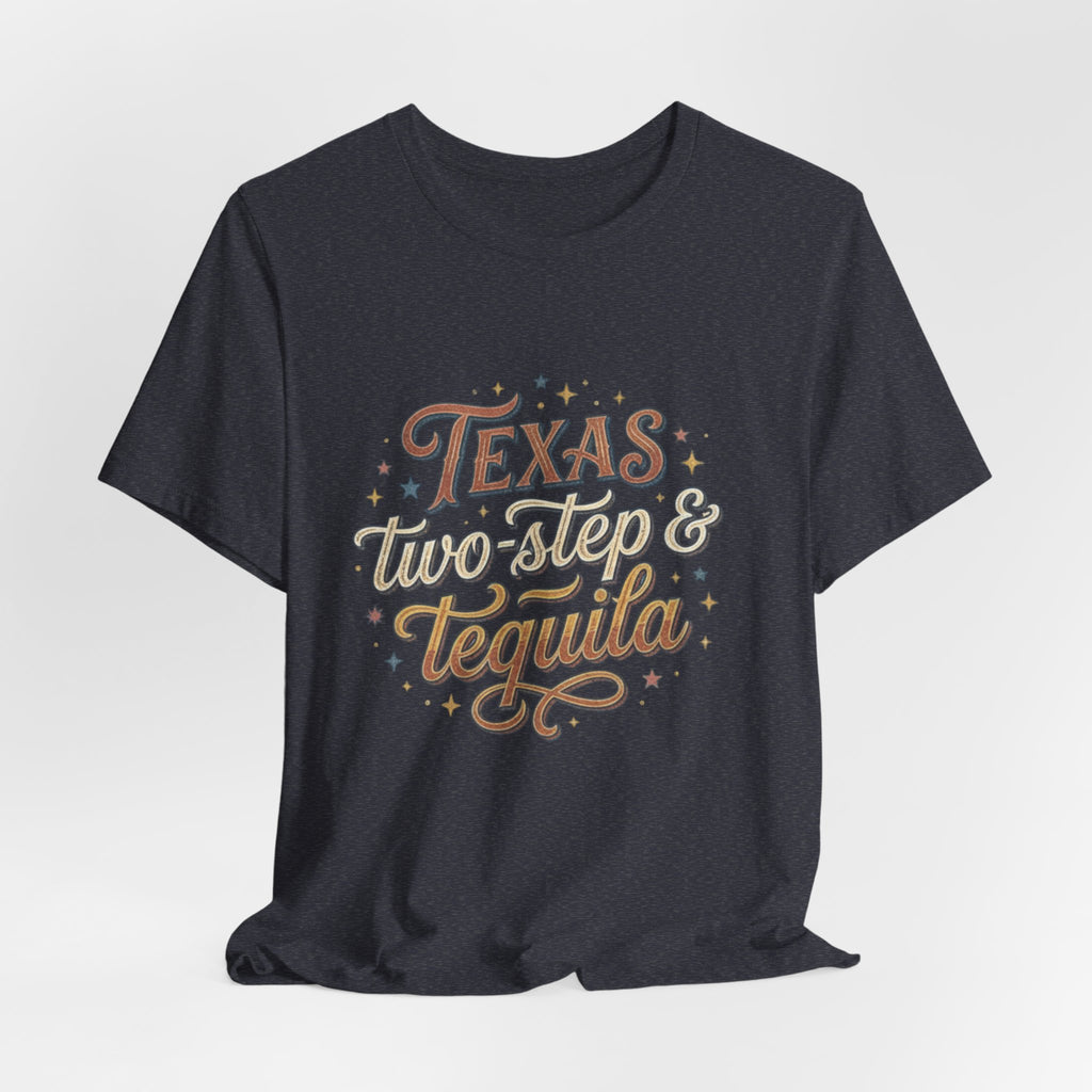 Texas Two Step & Tequila T-Shirt — Retro Country Music Tee, Western Dance Graphic Top, Boho Cowgirl Apparel, Honky Tonk Shirt