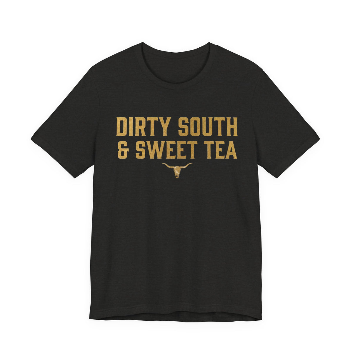 Dirty South & Sweet Tea Tee — Southern Longhorn Graphic T-Shirt