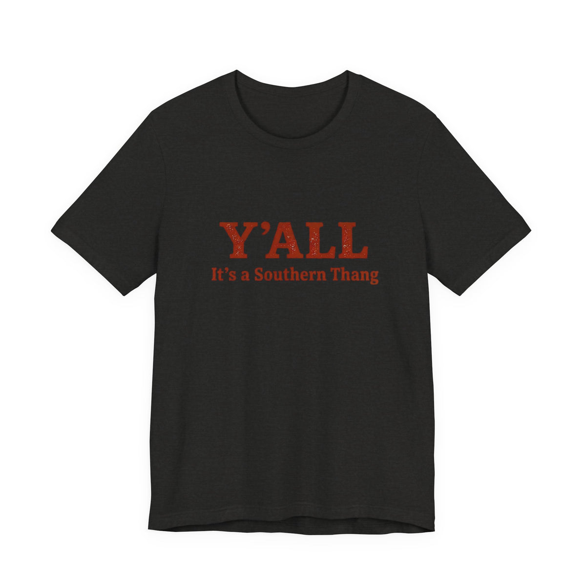 Y'ALL It's a Southern Thang T-Shirt — Southern Pride Graphic Tee