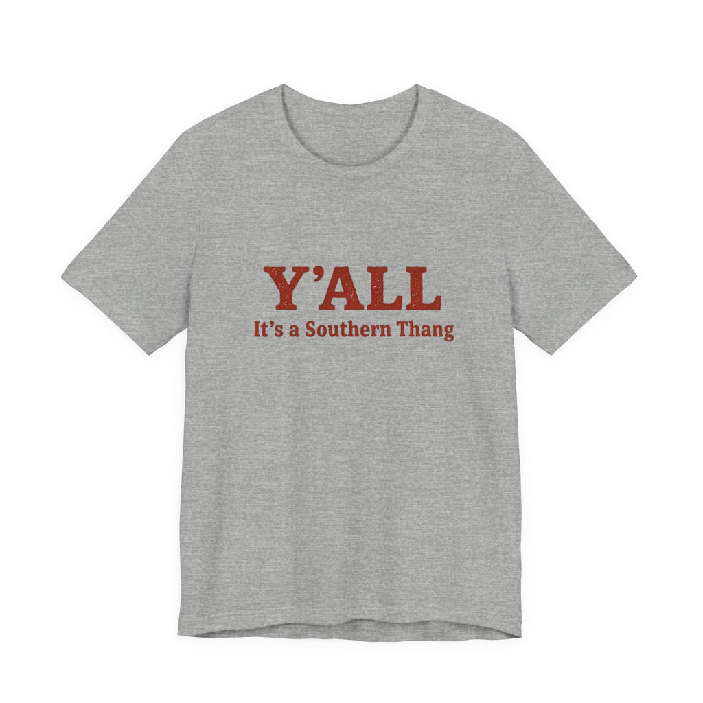 Y'ALL It's a Southern Thang T-Shirt — Southern Pride Graphic Tee