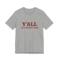 Y'ALL It's a Southern Thang T-Shirt — Southern Pride Graphic Tee