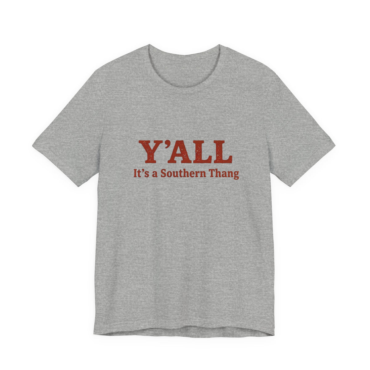Y'ALL It's a Southern Thang T-Shirt — Southern Pride Graphic Tee