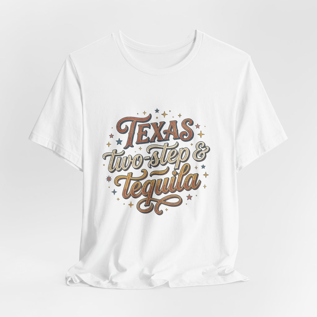 Texas Two Step & Tequila T-Shirt — Retro Country Music Tee, Western Dance Graphic Top, Boho Cowgirl Apparel, Honky Tonk Shirt