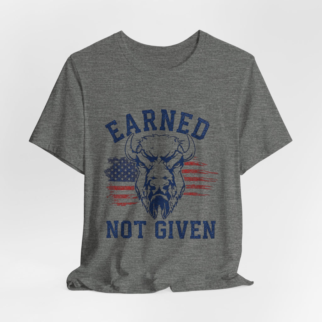 "Earned Not Given" Bull Graphic Patriotic Motivational Tee