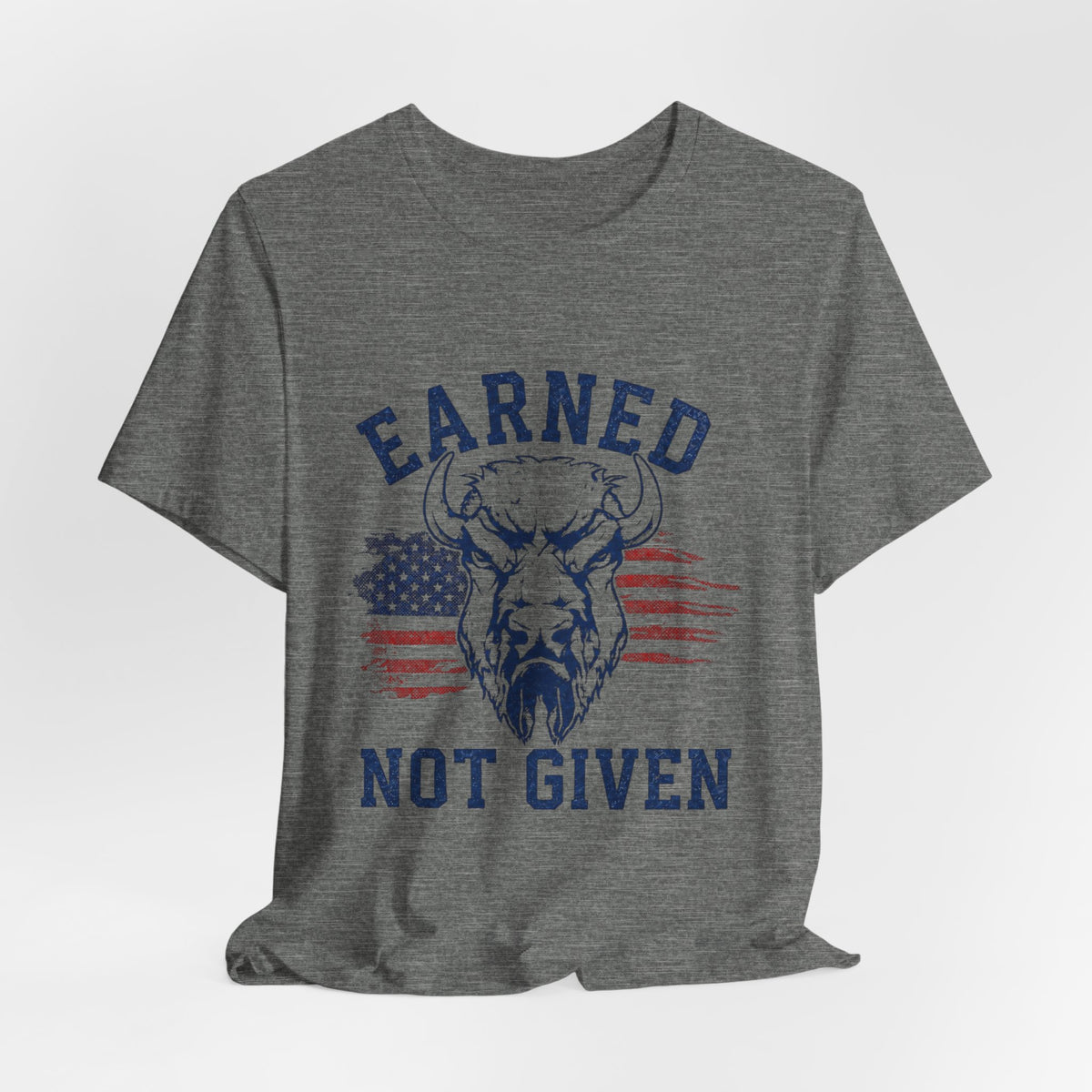"Earned Not Given" Bull Graphic Patriotic Motivational Tee