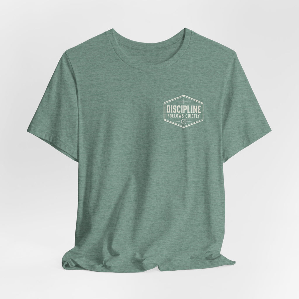 "Discipline Follows Quietly" Motivational Badge Graphic Tee