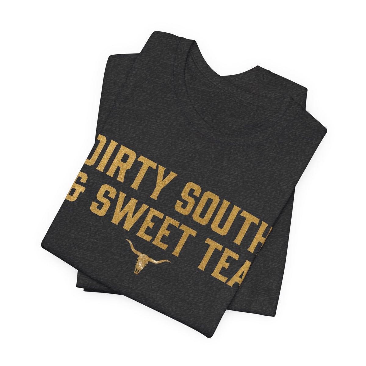 Dirty South & Sweet Tea Tee — Southern Longhorn Graphic T-Shirt