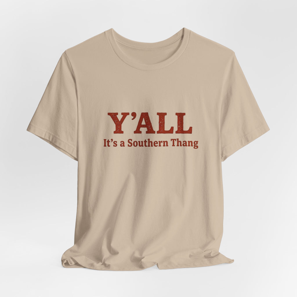 Y'ALL It's a Southern Thang T-Shirt — Southern Pride Graphic Tee