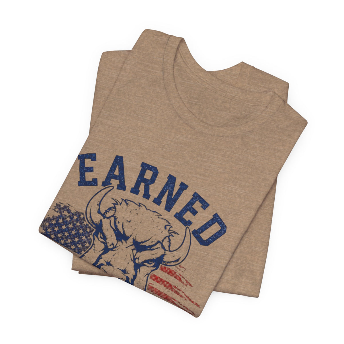 "Earned Not Given" Bull Graphic Patriotic Motivational Tee