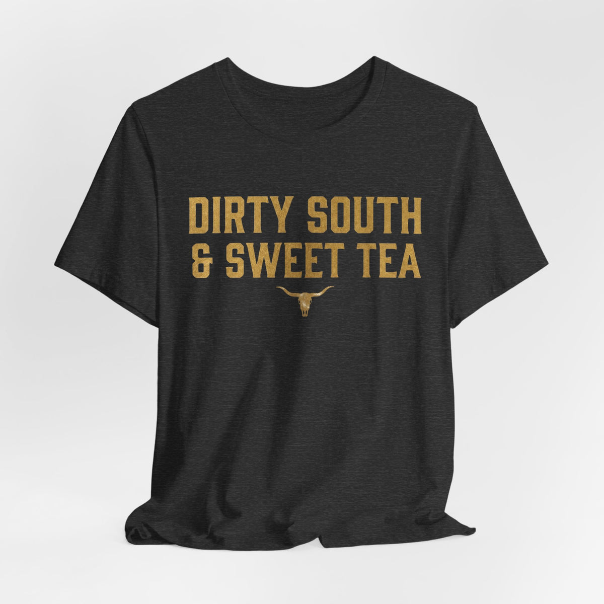 Dirty South & Sweet Tea Tee — Southern Longhorn Graphic T-Shirt