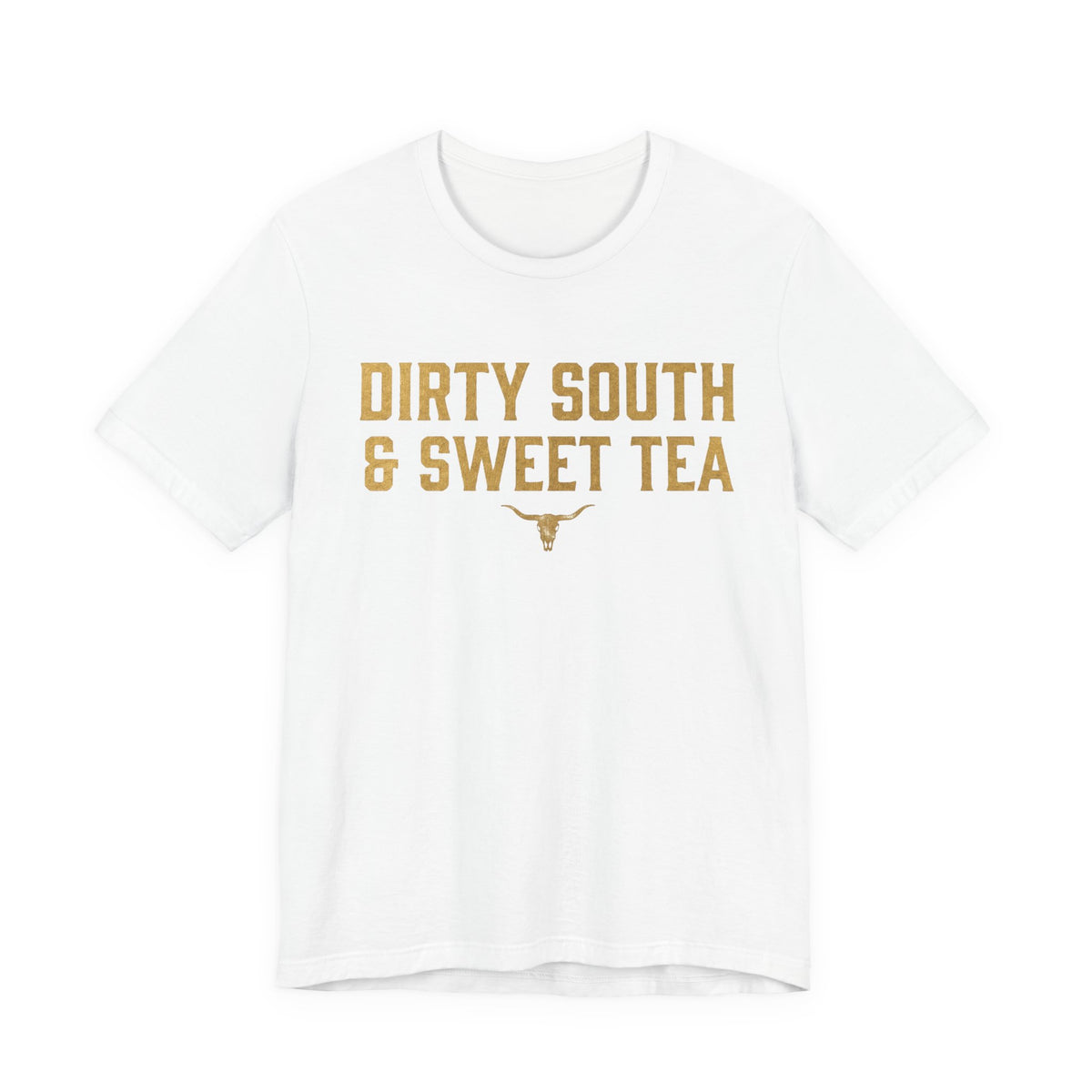 Dirty South & Sweet Tea Tee — Southern Longhorn Graphic T-Shirt