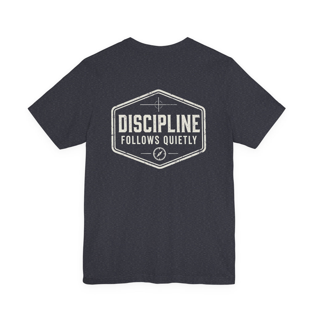 "Discipline Follows Quietly" Motivational Badge Graphic Tee