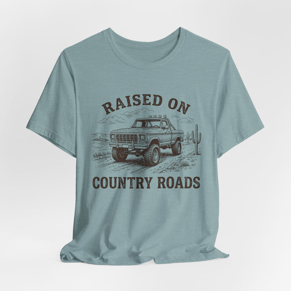 Raised On Country Roads Truck T‑Shirt — Vintage Western Pickup Tee