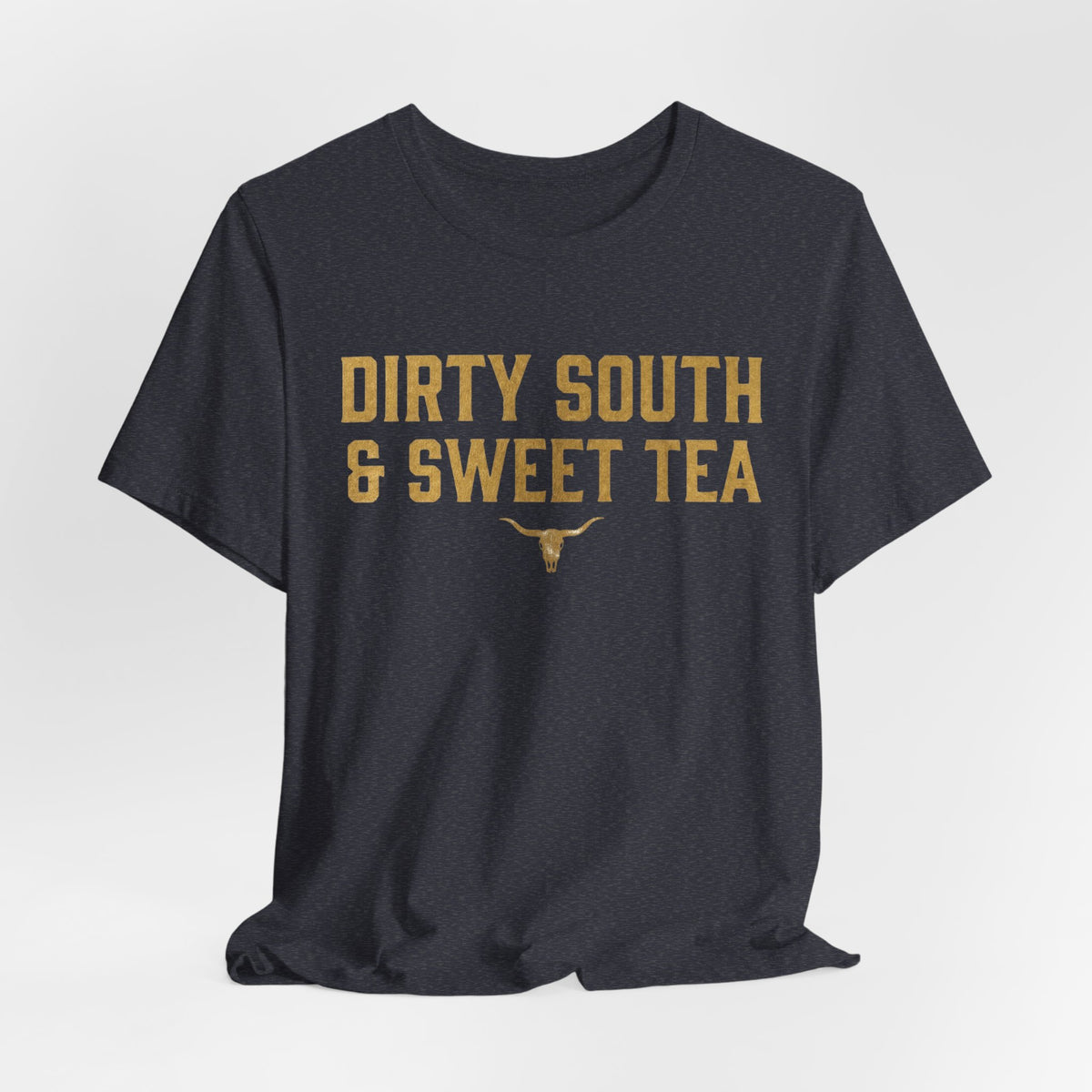 Dirty South & Sweet Tea Tee — Southern Longhorn Graphic T-Shirt