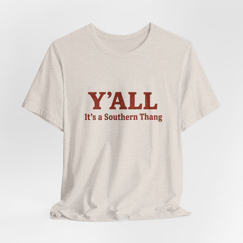 Y'ALL It's a Southern Thang T-Shirt — Southern Pride Graphic Tee