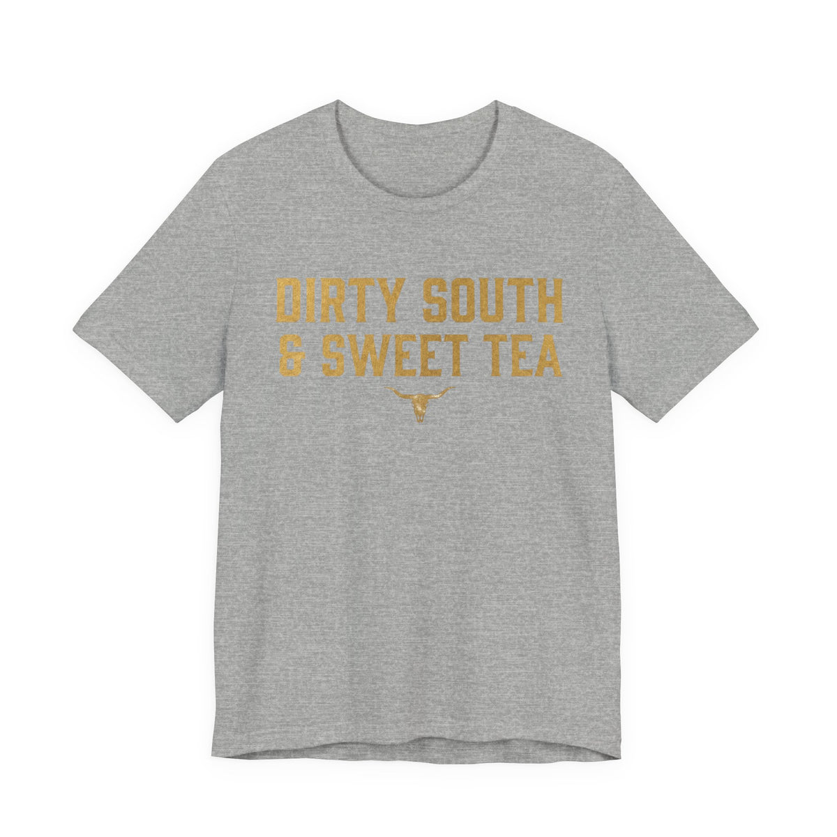 Dirty South & Sweet Tea Tee — Southern Longhorn Graphic T-Shirt