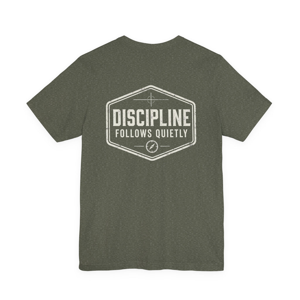 "Discipline Follows Quietly" Motivational Badge Graphic Tee
