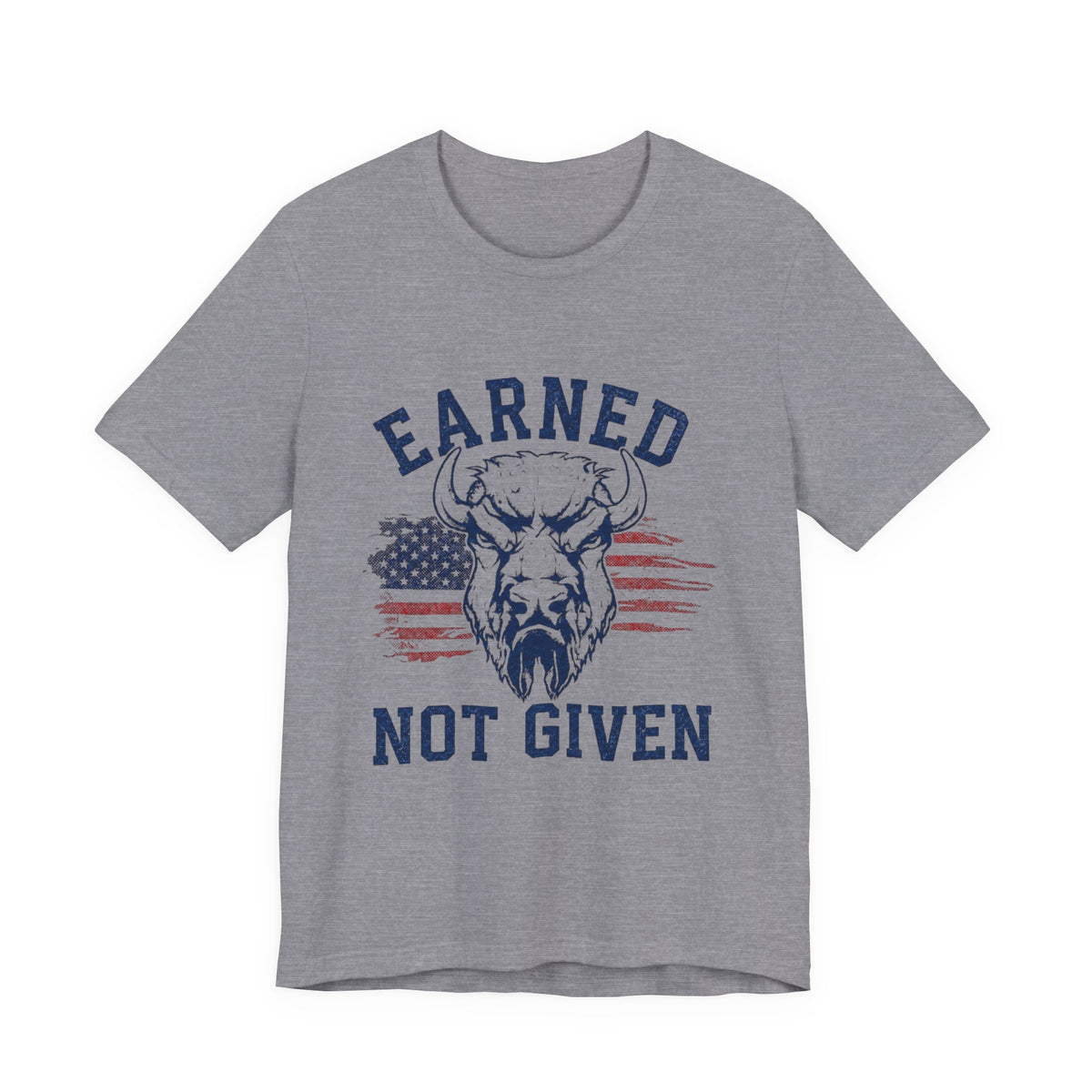 "Earned Not Given" Bull Graphic Patriotic Motivational Tee