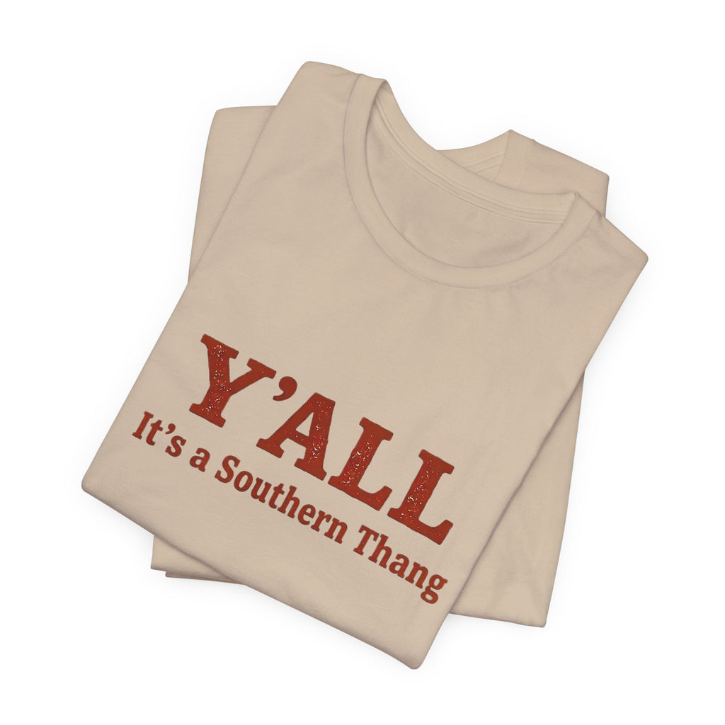 Y'ALL It's a Southern Thang T-Shirt — Southern Pride Graphic Tee