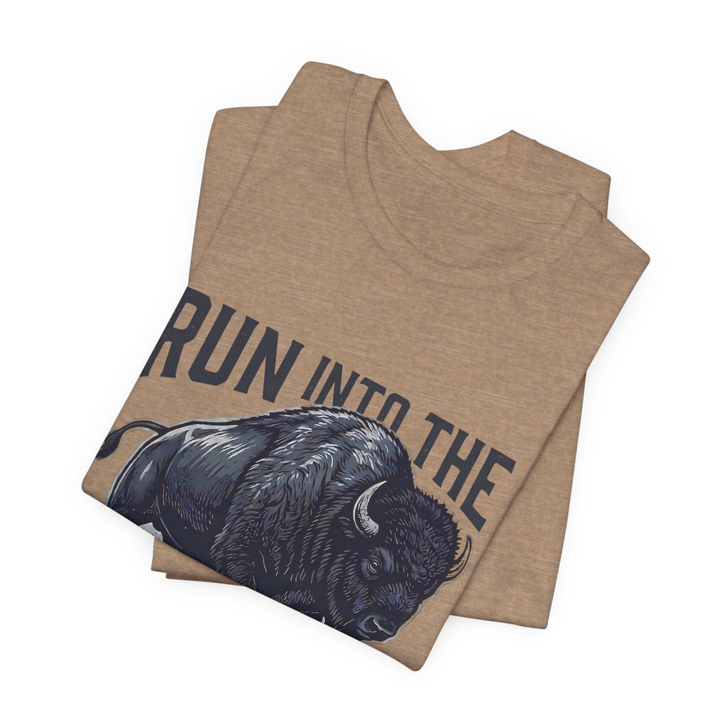 Run Into The Storm Buffalo Tee — Motivational Graphic T‑Shirt