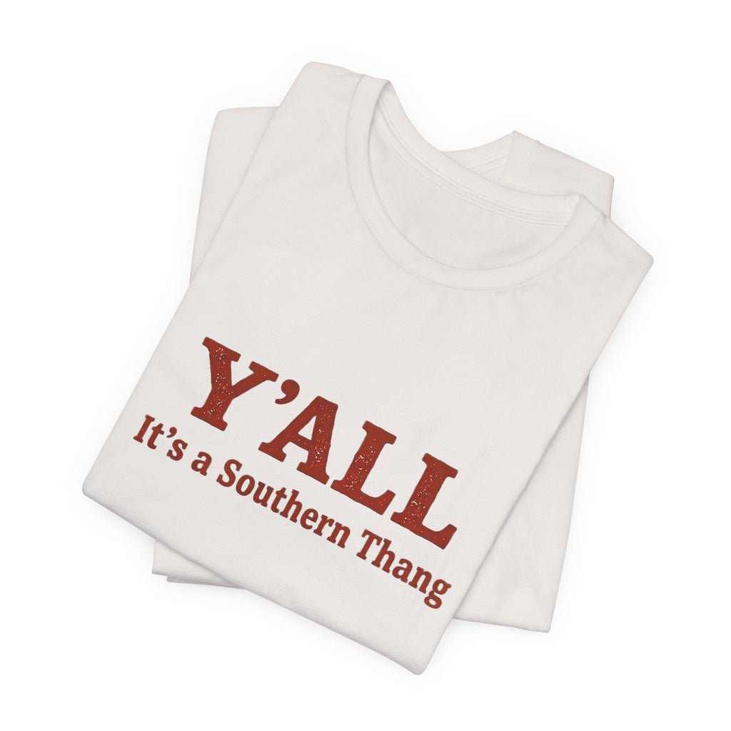Y'ALL It's a Southern Thang T-Shirt — Southern Pride Graphic Tee