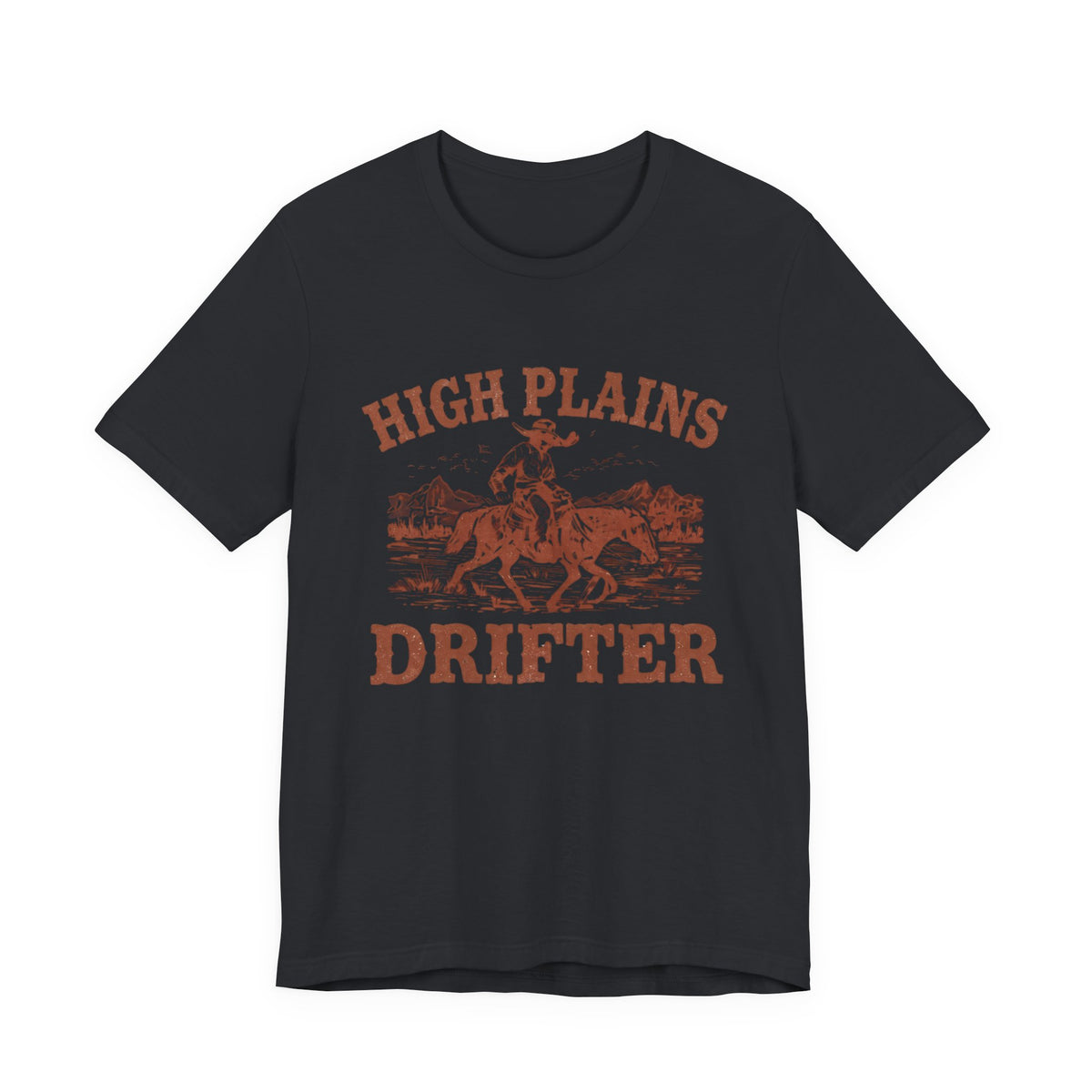 High Plains Drifter Cowboy T-Shirt, Vintage Western Graphic Tee, Retro Rodeo Shirt, Desert Landscape TX Clothing