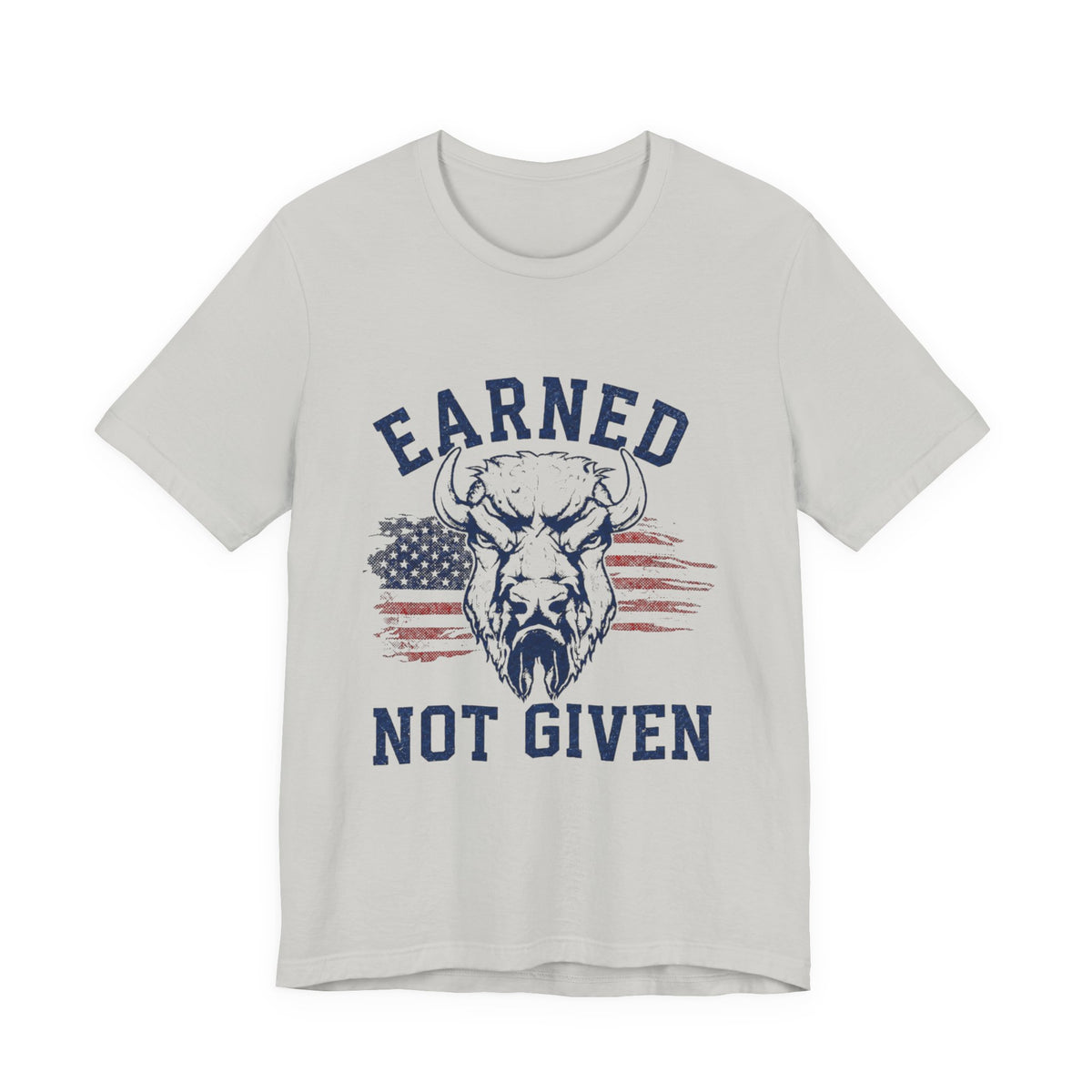 "Earned Not Given" Bull Graphic Patriotic Motivational Tee