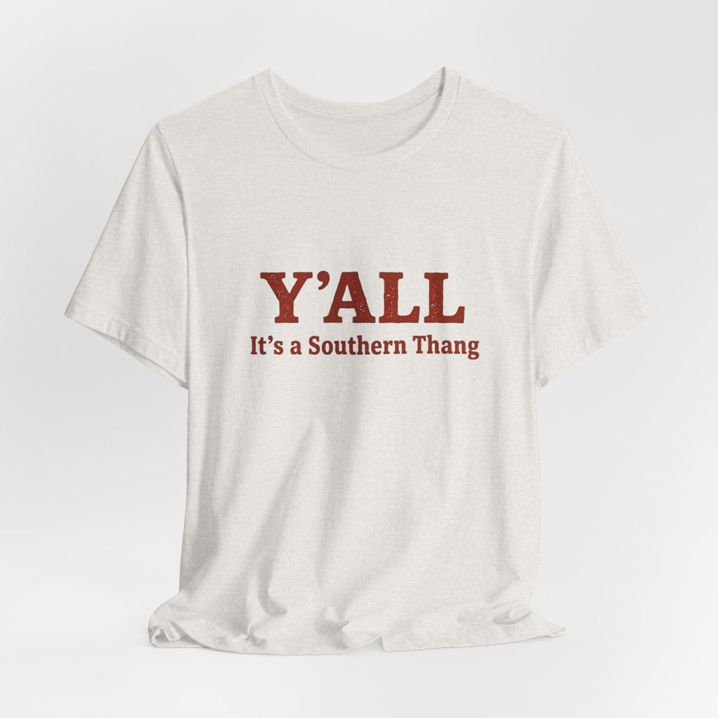 Y'ALL It's a Southern Thang T-Shirt — Southern Pride Graphic Tee